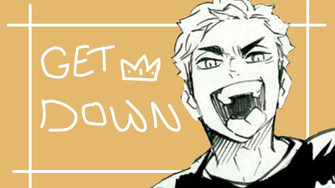 GET DOWN || SIX × Haikyuu || part 6/??? || atsumu's turn