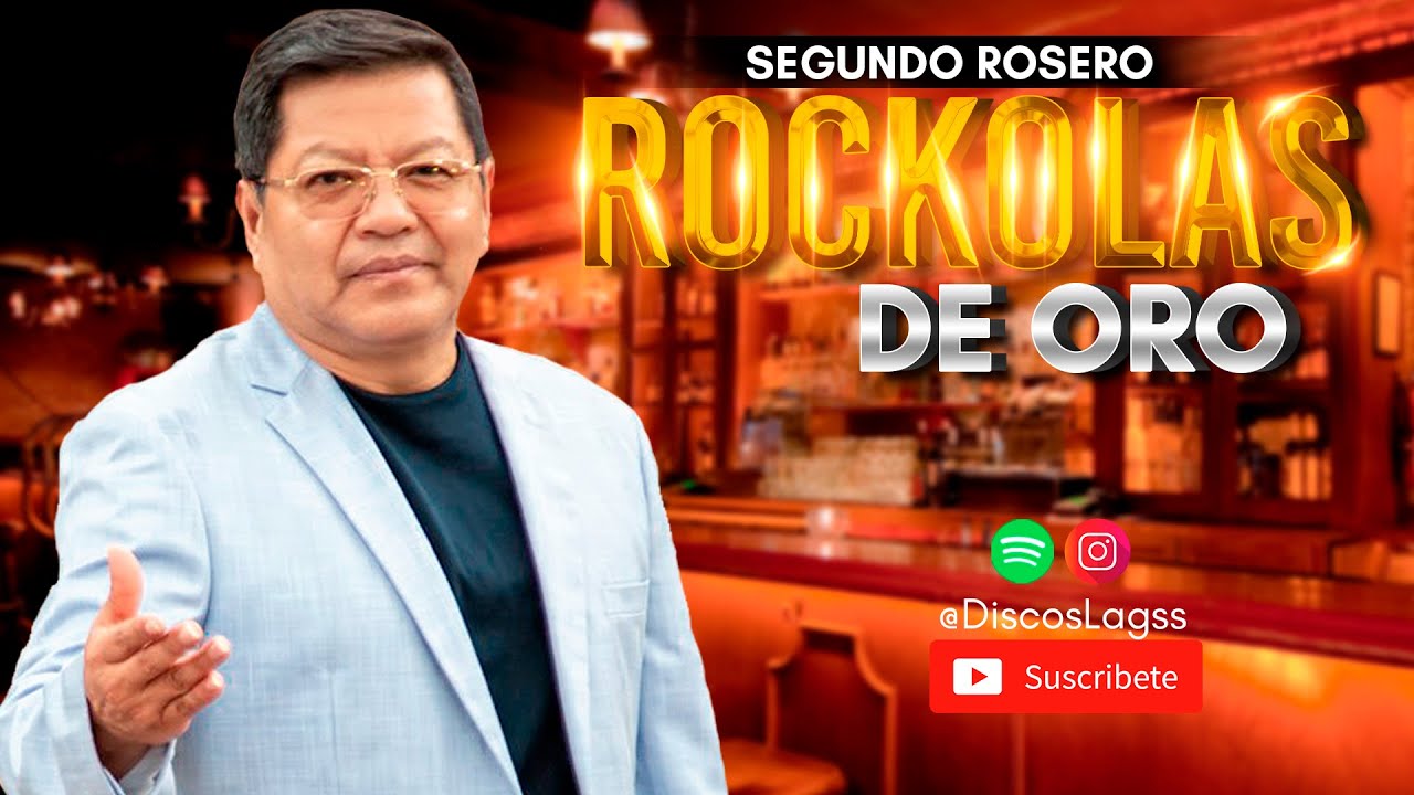 Segundo Rosero - Rockolas de Oro / Vos y Sentimiento de America