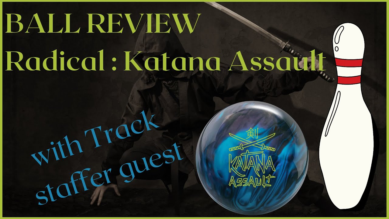 Radical Katana Assault Bowling Ball Review