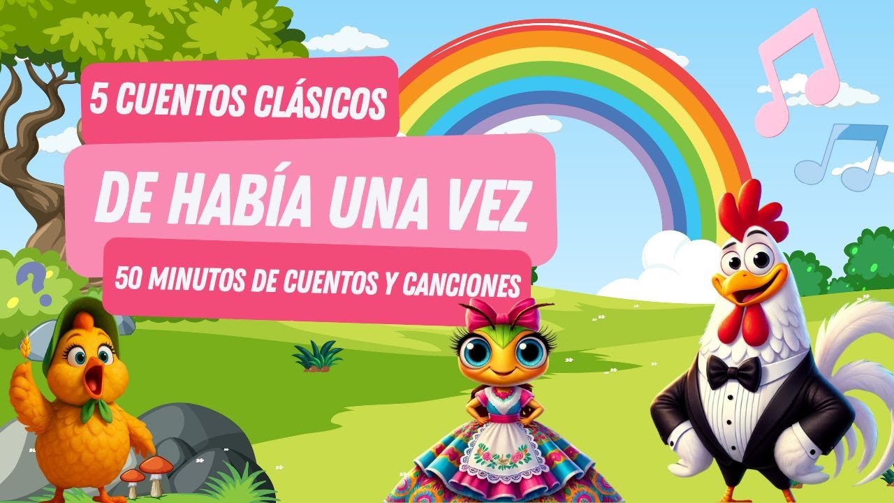 5 Cuentos Clásicos Infantiles 🎶 | Había Una Vez | Cuentos con Canciones para Niños