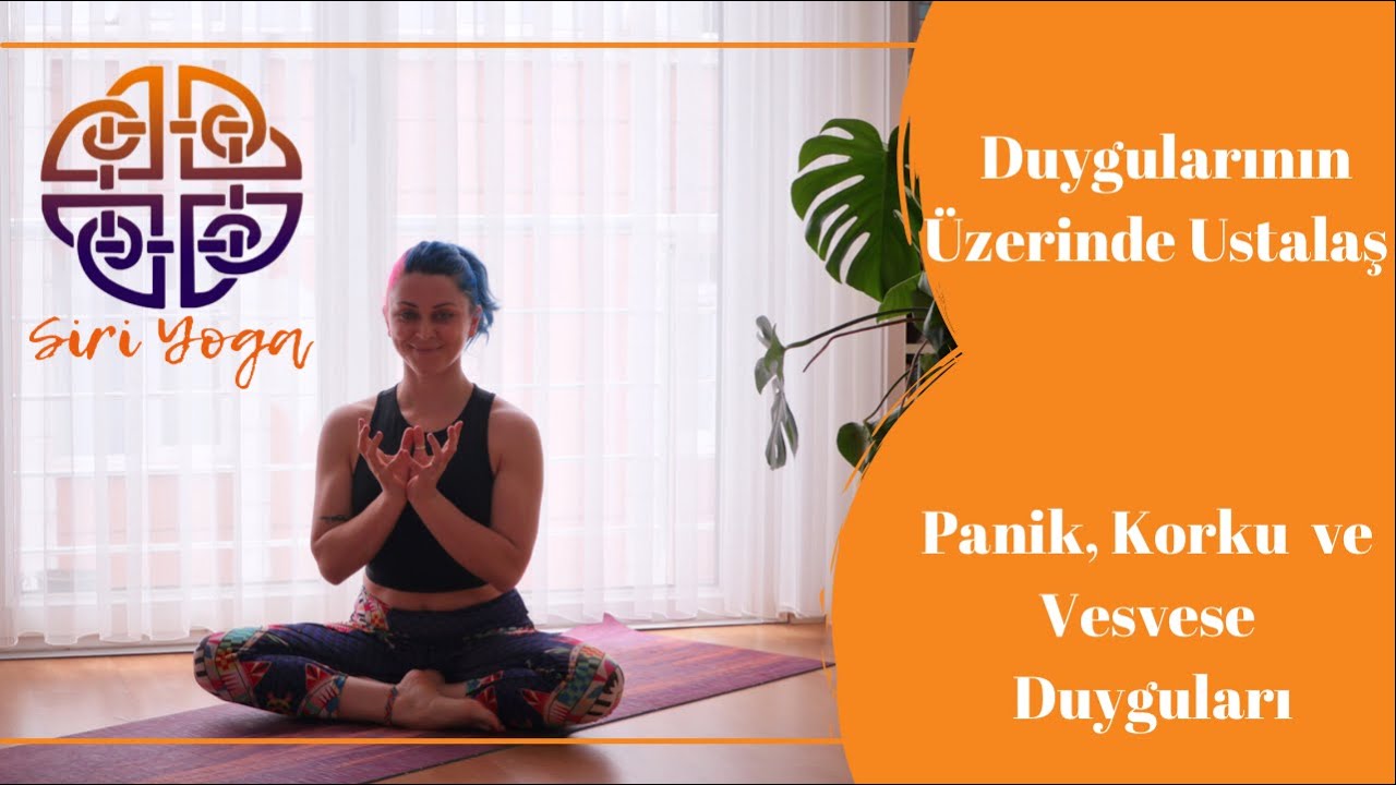Duygularda Ustalaş I Panik , Vesvese , Korku