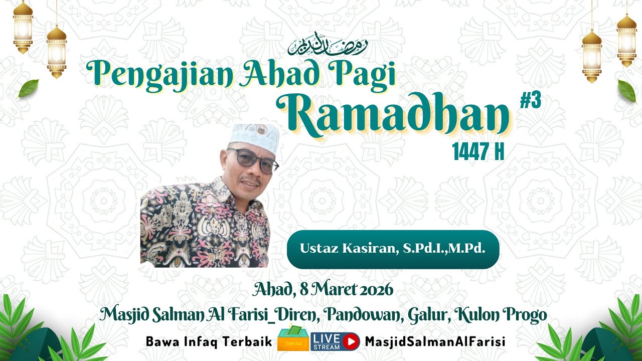 Pengajian Ahad Pagi Ramadan 1447 H #3 Ustaz Kasiran, S.Pd.I.,M.Pd.