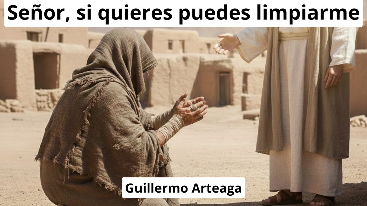 Señor, si quieres puedes limpiarme