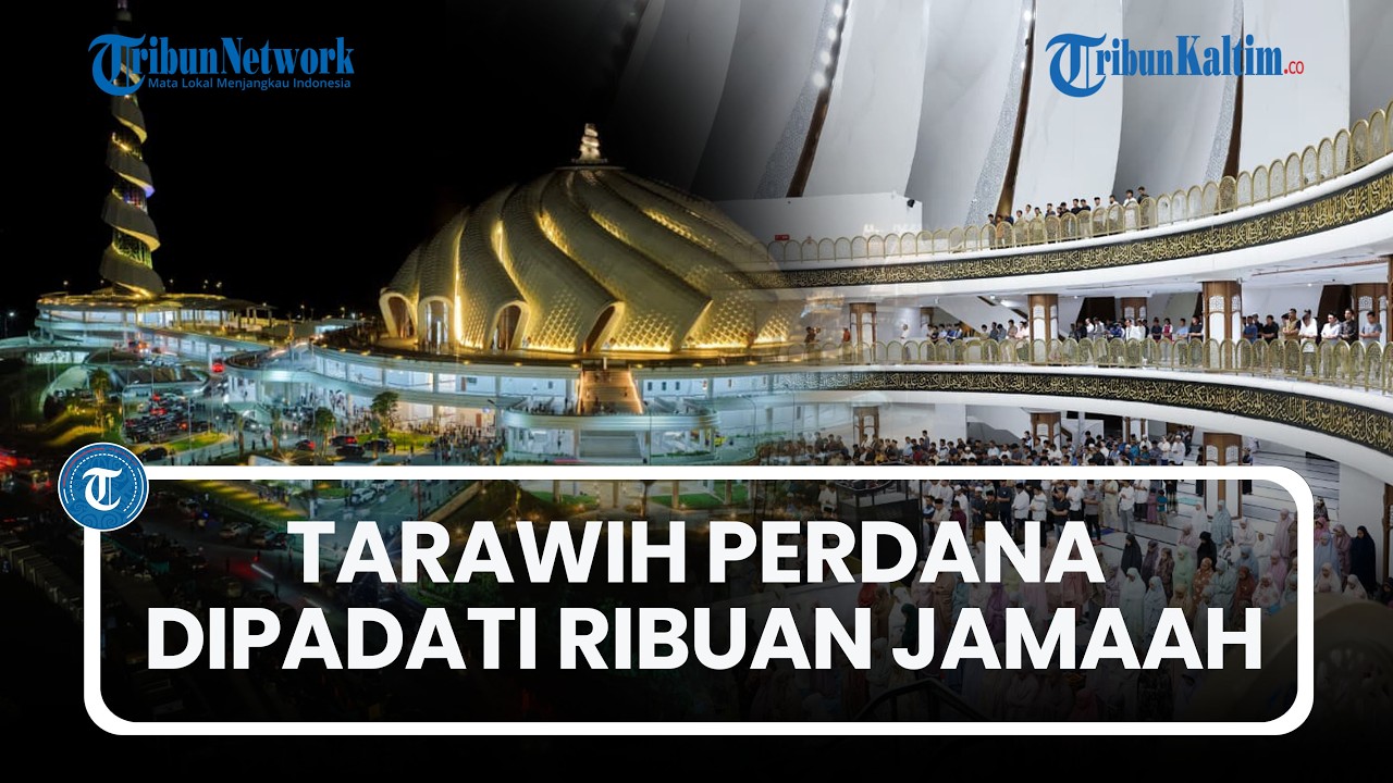 Suasana Tarawih Perdana di Masjid Negara IKN Dipadati Ribuan Jamaah