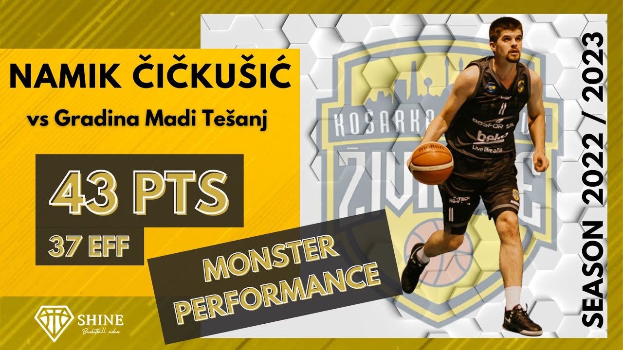 NAMIK ČIČKUŠIĆ | 43 PTS & 37 EFF VS KK GRADINA MADI | A1 LEAGUE SEASON 2022/23