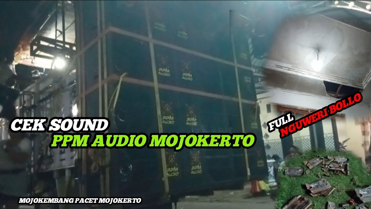 CEK SOUND PPM AUDIO ❗ Jan Nguweri Poll || Mojokembang Pacet Mojokerto 🔥