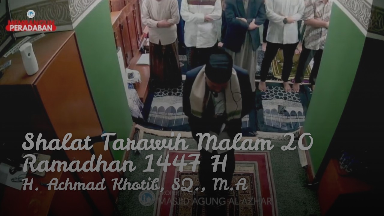 Shalat Tarawih Malam 20 Ramadhan 1447 H | H. Achmad Khotib, SQ., M.A