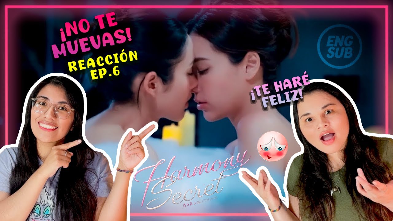 🔥 Harmony Secret Ep.6 😭 Entre pasión y dolor: Aiwarin & Maevika contra todo 💕 | Reacción GL