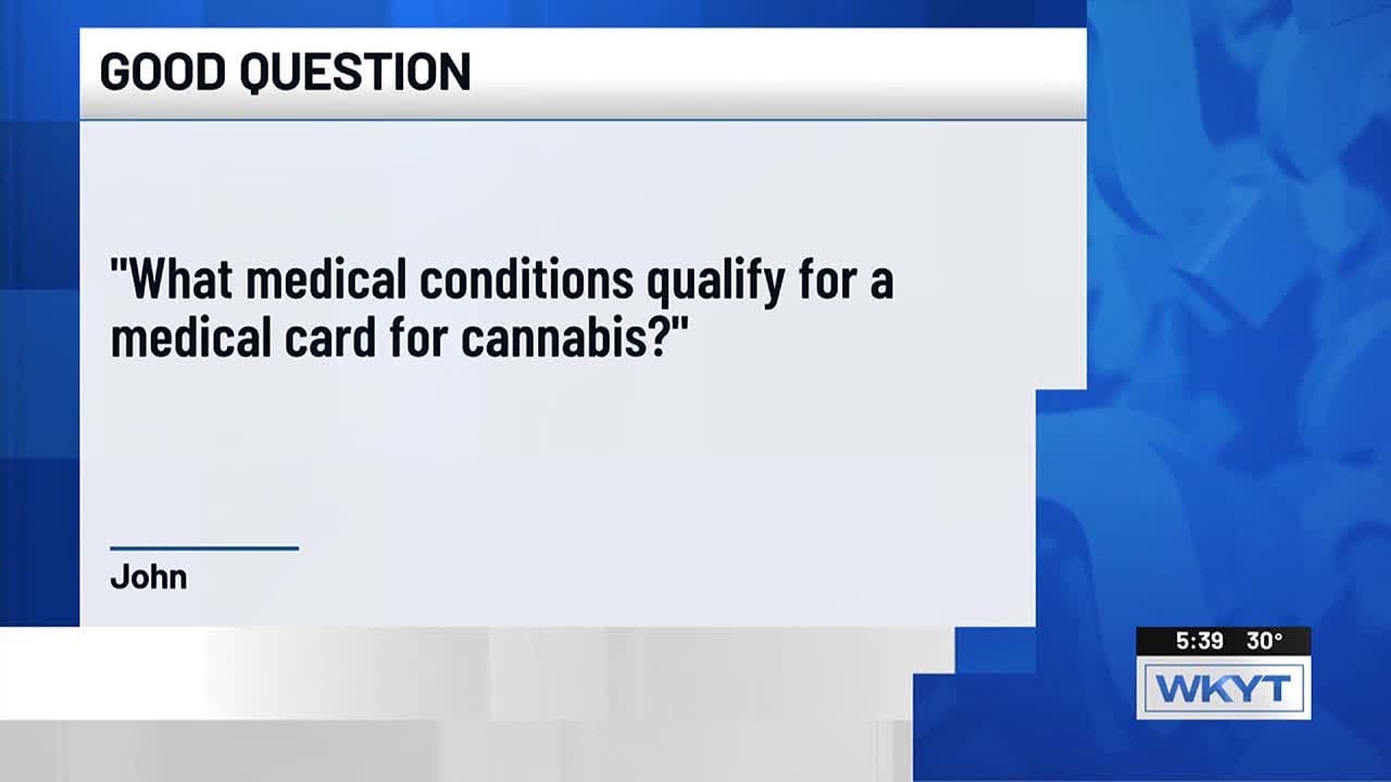 Good Question: What medical conditions qualify for a medical card for cannabis?
