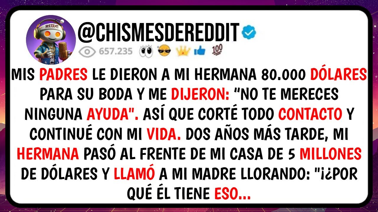 Mis PADRES le Dieron a Mi Hermana 80.000 DÓLARES Para su Boda y Me DIJERON 