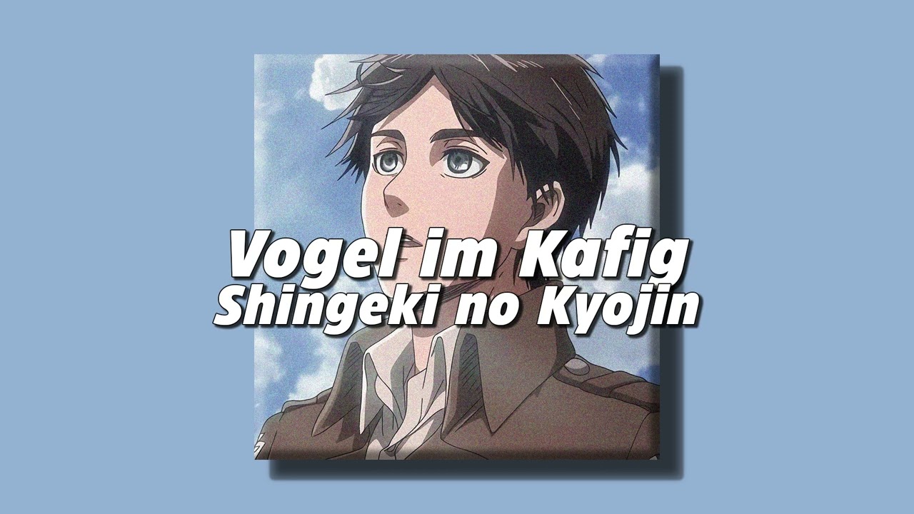 Vogel Im Kafig - Attack on Titan (slowed + reverb)