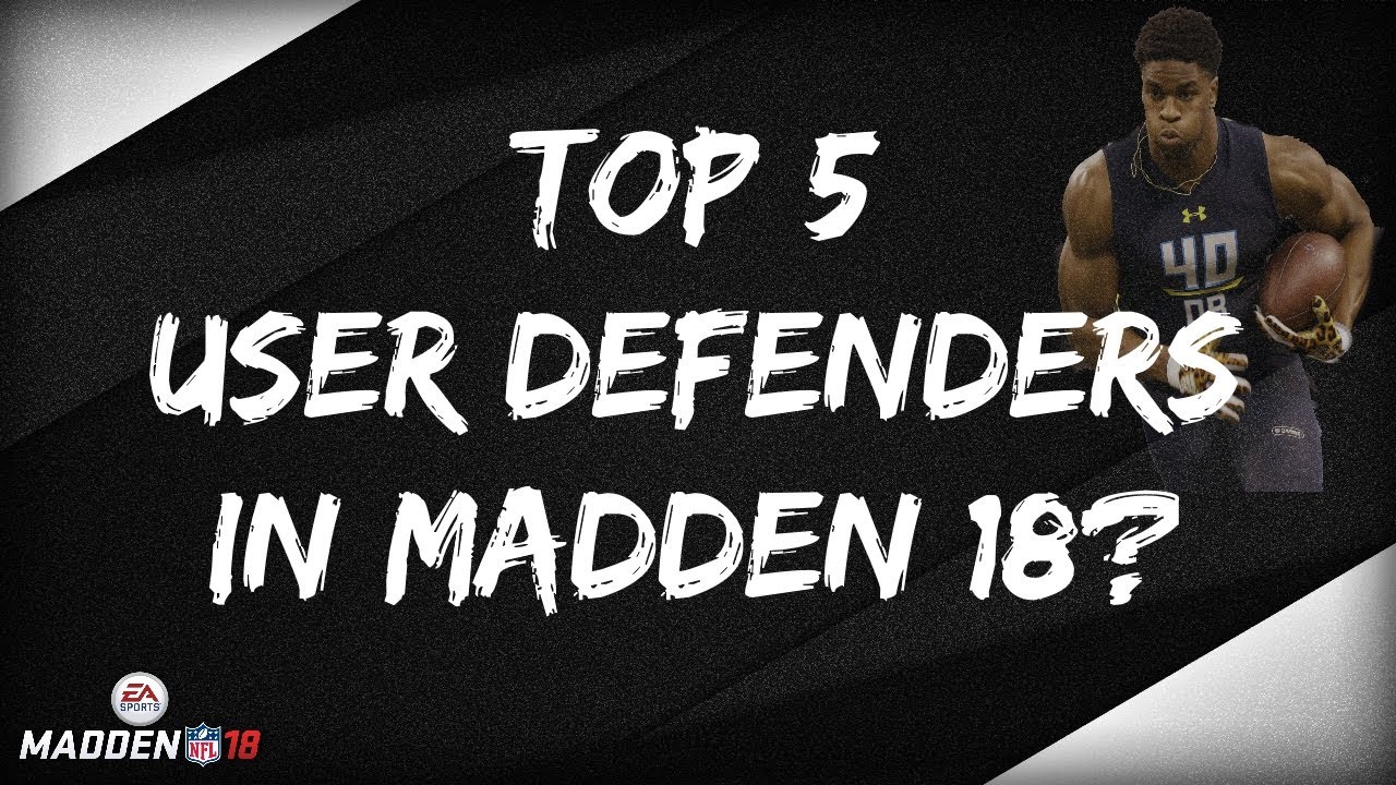 Madden 18 | Top 5 User Defenders to Start MUT 18?