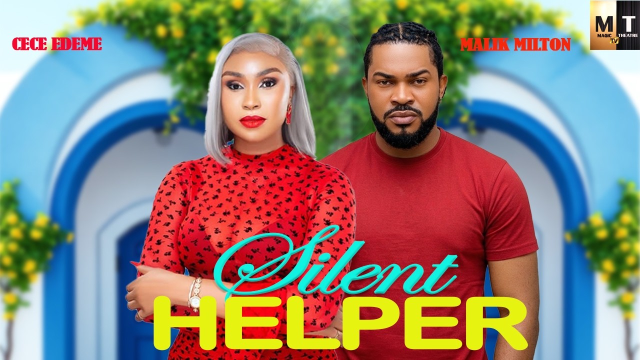 SILENT HELPER | CECE EDEME, MALIK MILTON - A Nigerian Movie.