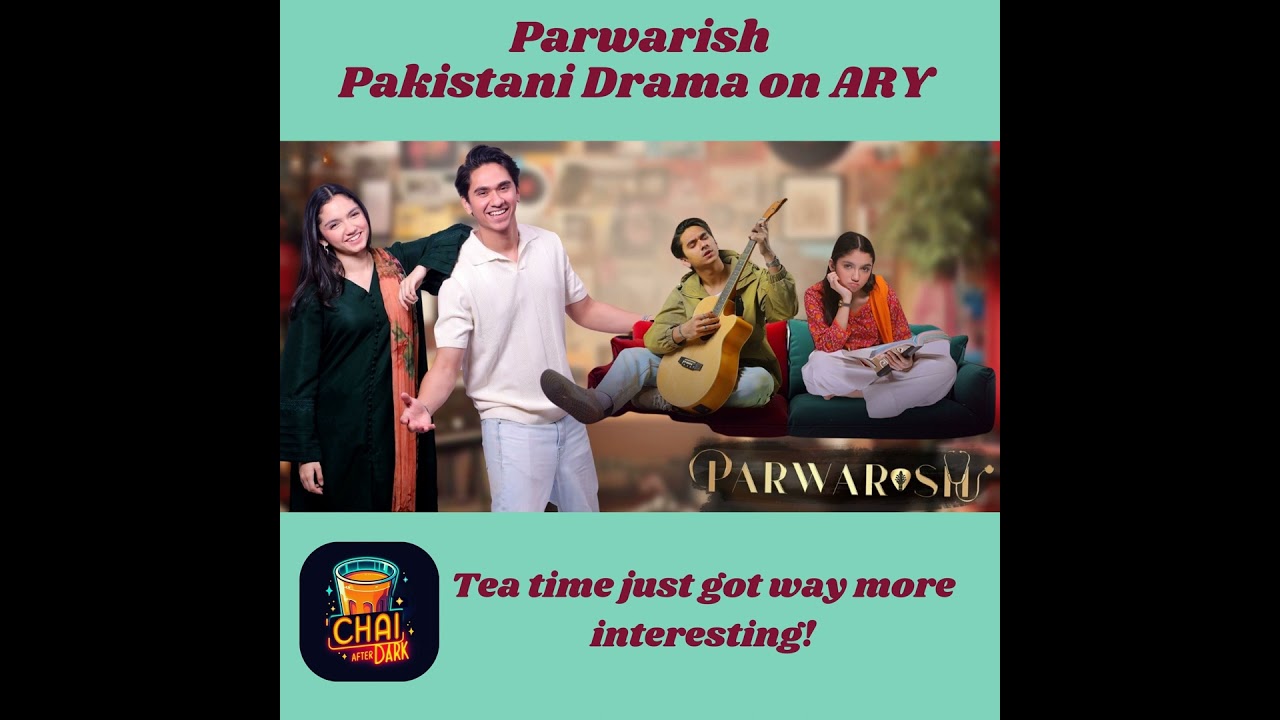 Parwarish E1-3 : Pakistani Drama on ARY Digital/YouTube