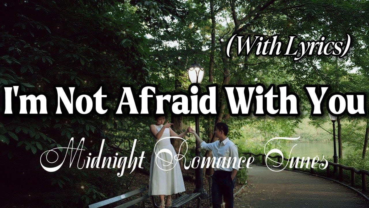 I'm Not Afraid With You// Best Romantic Playlist 2026