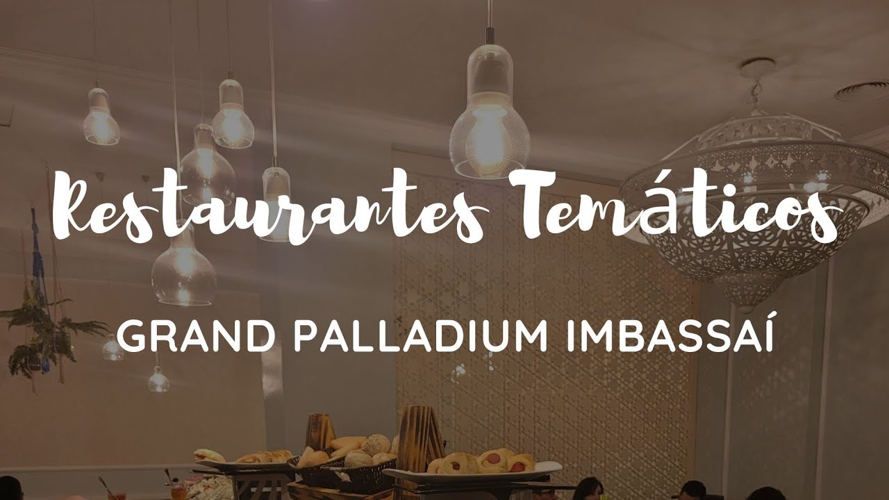 Grand Palladium Imbassaí - Restaurantes Temáticos | Março de 2024