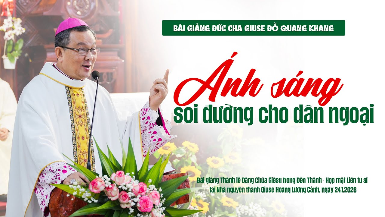 Ánh sáng soi đường cho dân ngoại | Đức Cha Giuse Đỗ Quang Khang