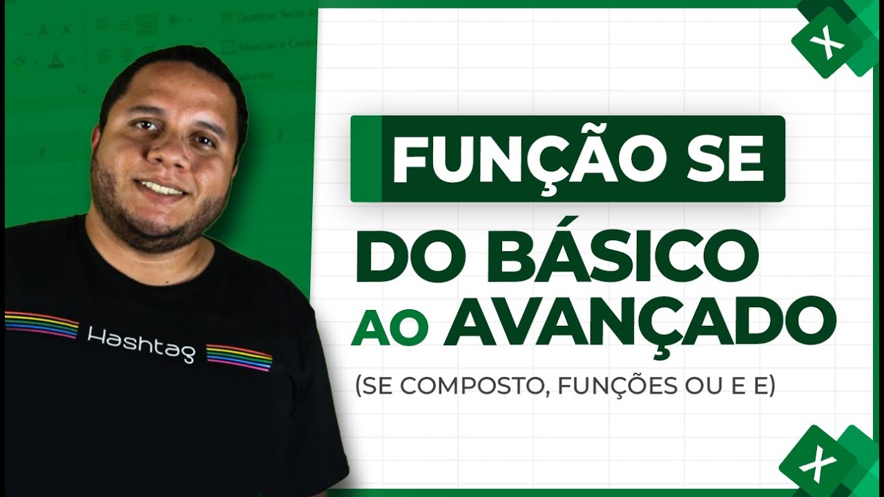 Fun&ccedil;&atilde;o SE no Excel - Do B&aacute;sico ao Avan&ccedil;ado [SE Composto, Fun&ccedil;&otilde;es OU e E]