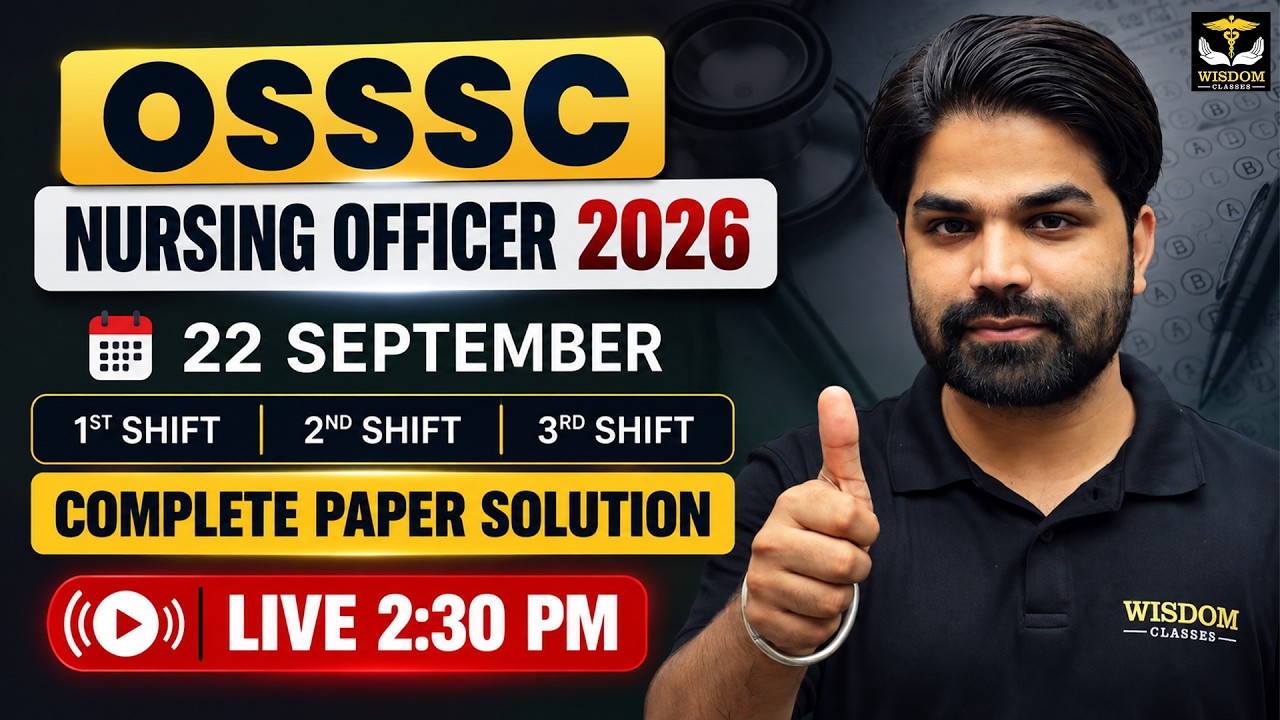 OSSSC Nursing Officer 2026 | 22 September All Shift Paper Solution | Complete Answer & Analysis