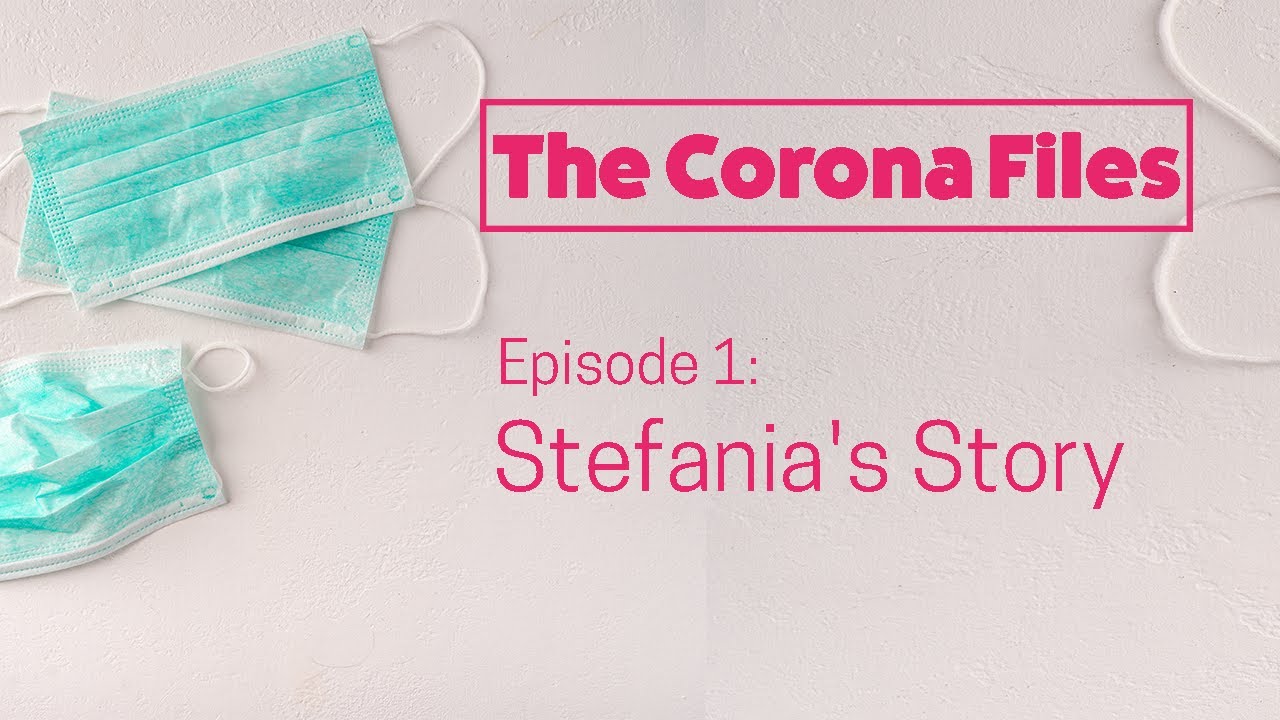 The Corona Files - Episode 1: Stefania's Story | Big Egg Films