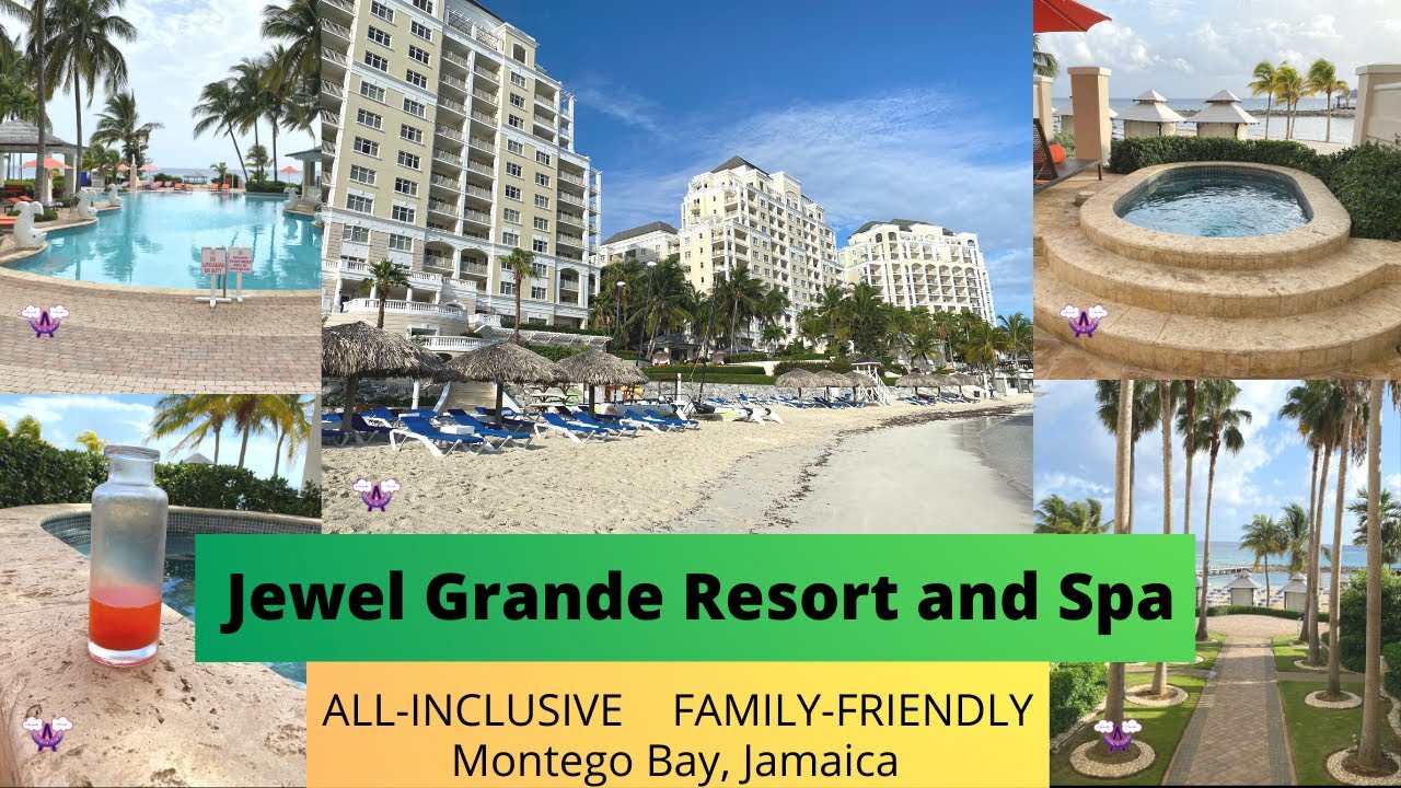 WATCH and KNOW BEFORE YOU GO | Jewel Grande Resort Tour | Montego Bay, Jamaica