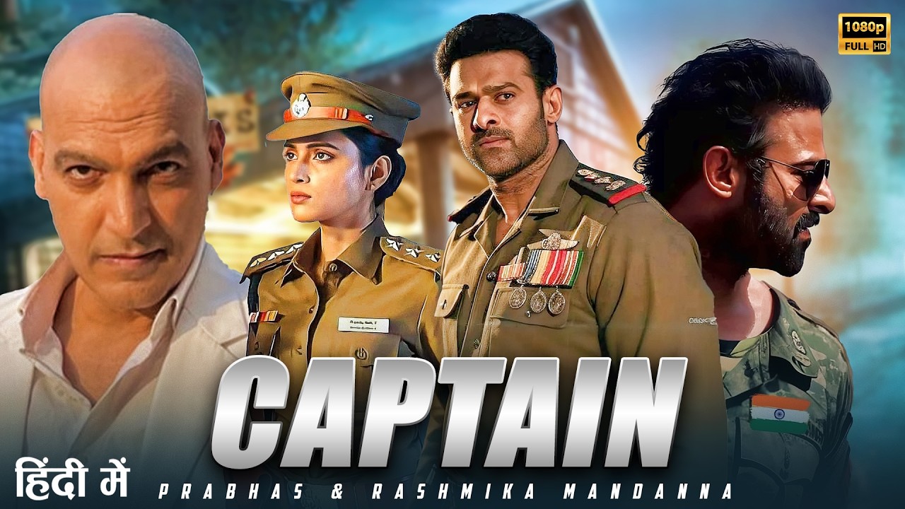 CAPTAIN (Hindi Dubbed) Full Movie 2026 | Prabhas | New South Indian Hindi Dubbed Action Movies 2026