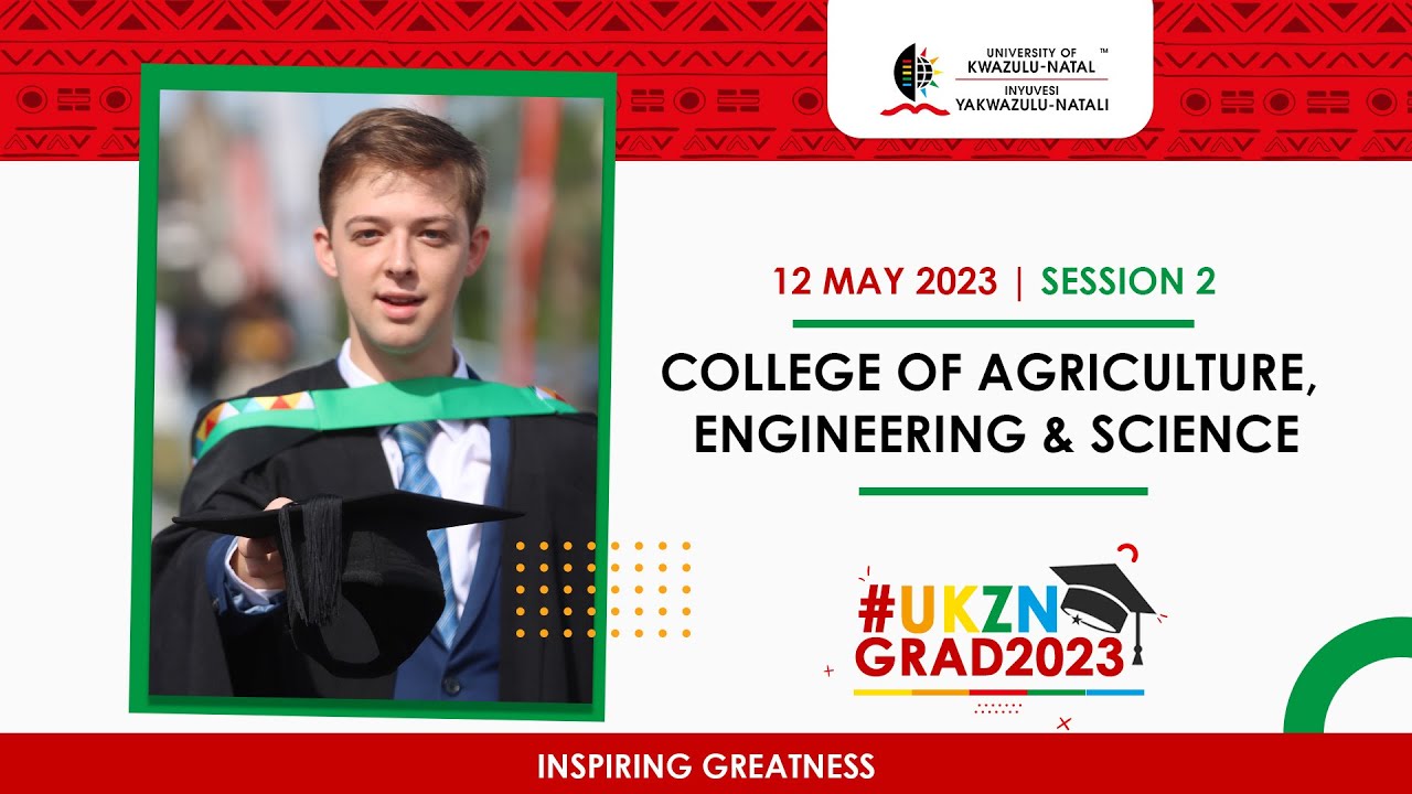 12 May 2023 | SESSION 2 |  COLLEGE OF AGRICULTURE, ENGINEERING AND SCIENCE