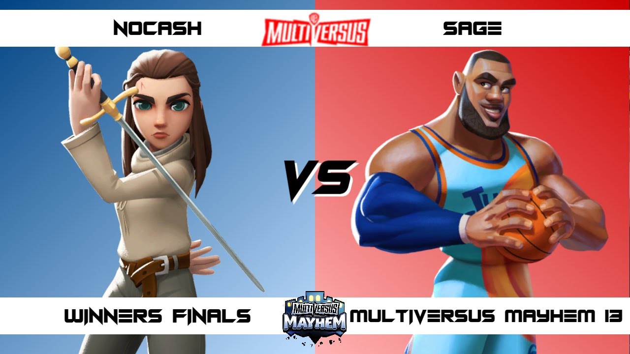 MultiVersus Mayhem 13 Winners Finals NoCash (Arya) vs SAGE (LeBron) MultiVersus Tournament