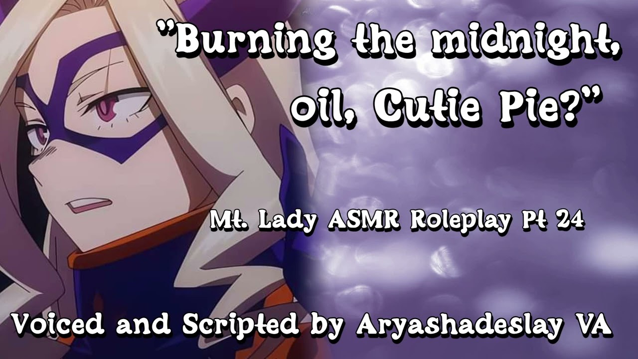 Night Watch with Mt. Lady!: Mt. Lady ASMR Roleplay Pt 24 [F4A][My Hero Academia]
