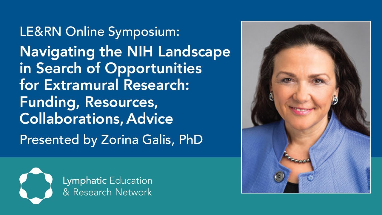 Navigating the NIH Landscape for Funding - Zorina Galis, PhD - LE&RN Symposium