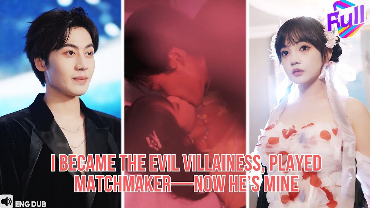 【ENG DUB】Transmigrated as the villainess,I matched my husband & rival—now he’s stuck on me