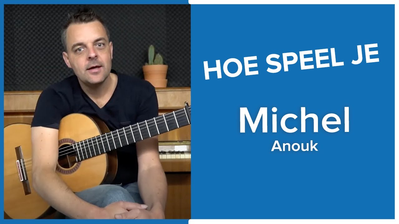 MAKKELIJK TOKKEL LIEDJE  | GITAARLES MICHEL -  Anouk + TABS | ANOUK Gitaar