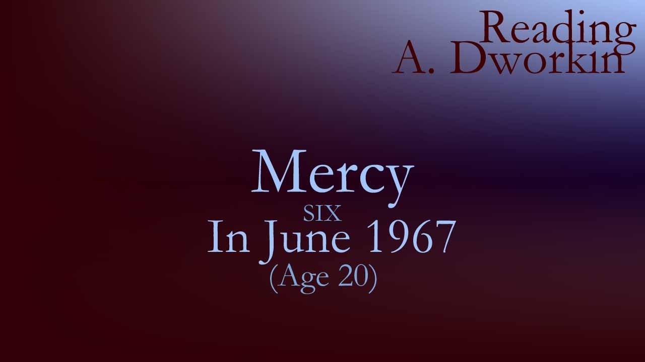 Andrea Dworkin - Mercy; Chapter Six