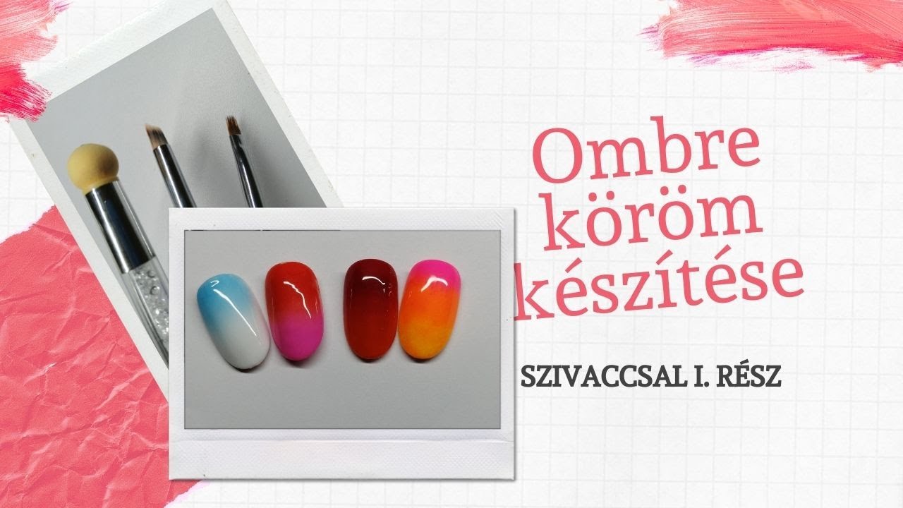 Ombre köröm készítése I. rész szivacsos technikával