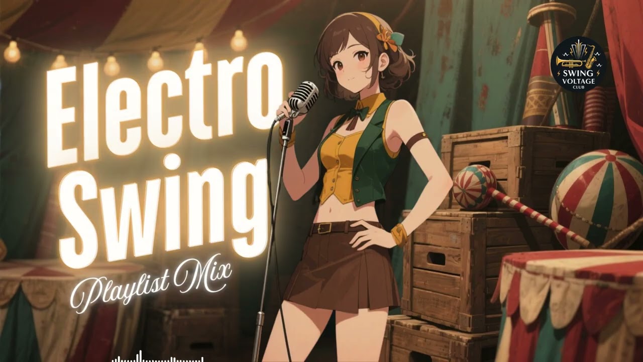 Best Swing House & Electro Swing Playlist