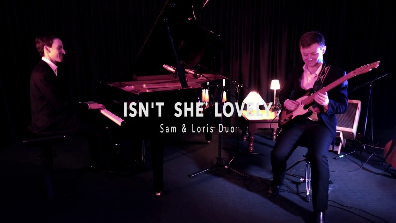 Sam & Loris Duo - Isn't She Lovely