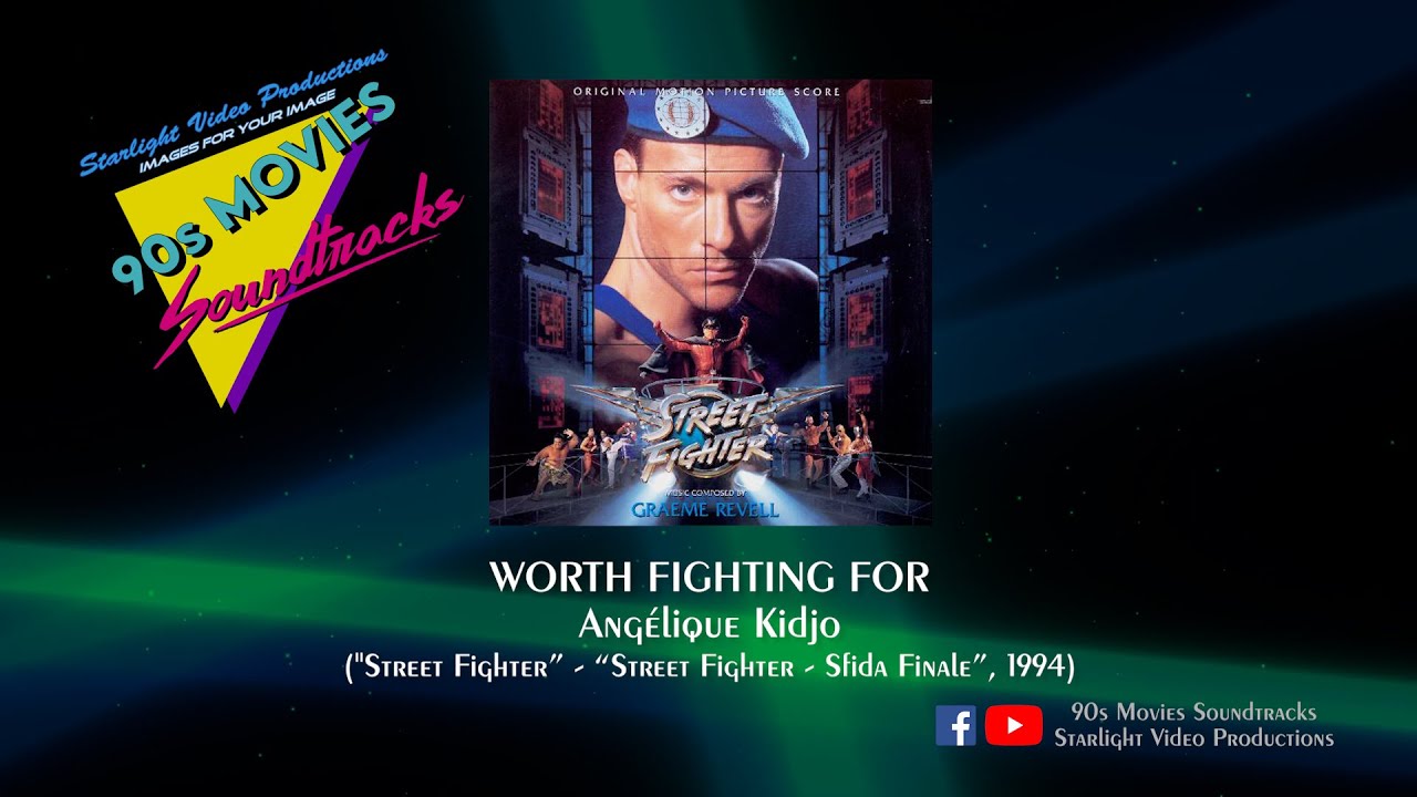 Worth Fighting For - Angélique Kidjo ("Street Fighter", 1994)