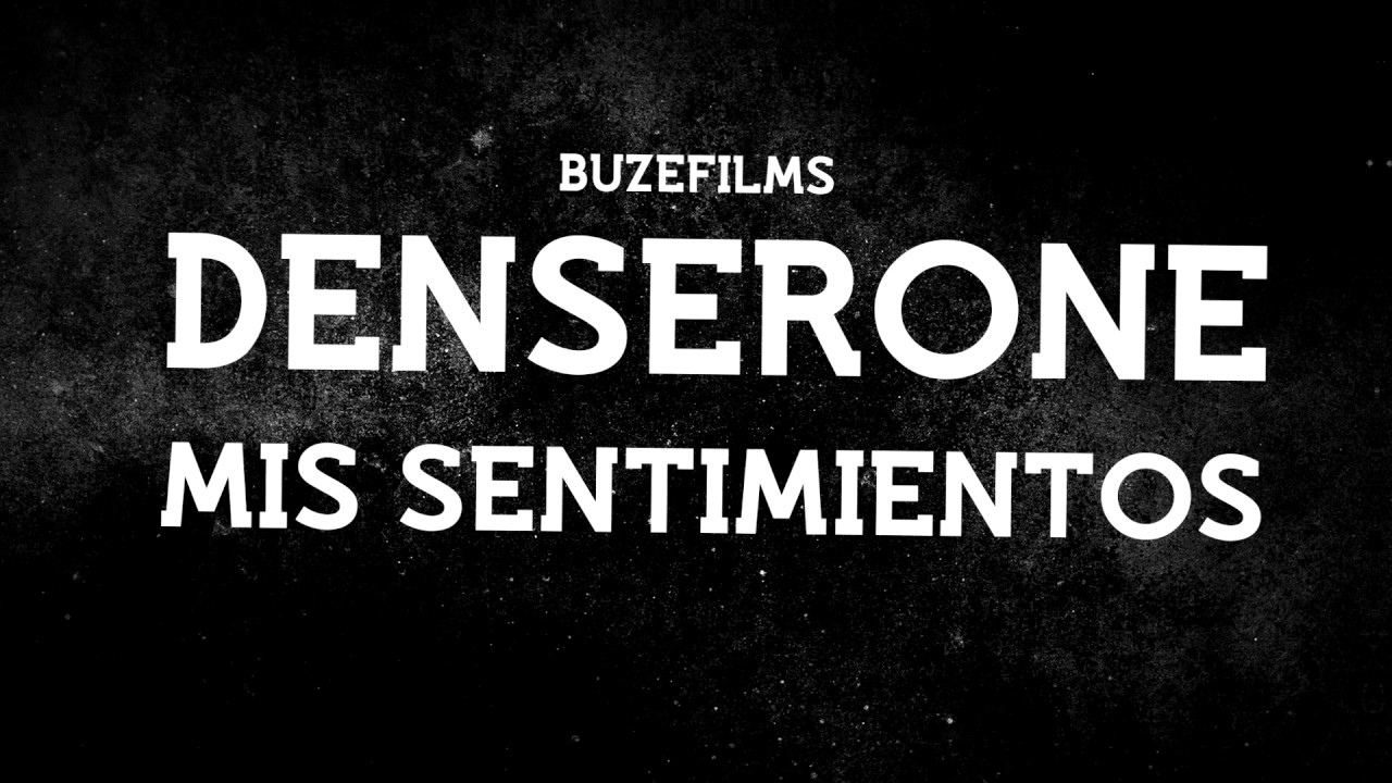Denserone - Mis Sentimientos (Beat x La loquera Producciones) | BuzeFILMS