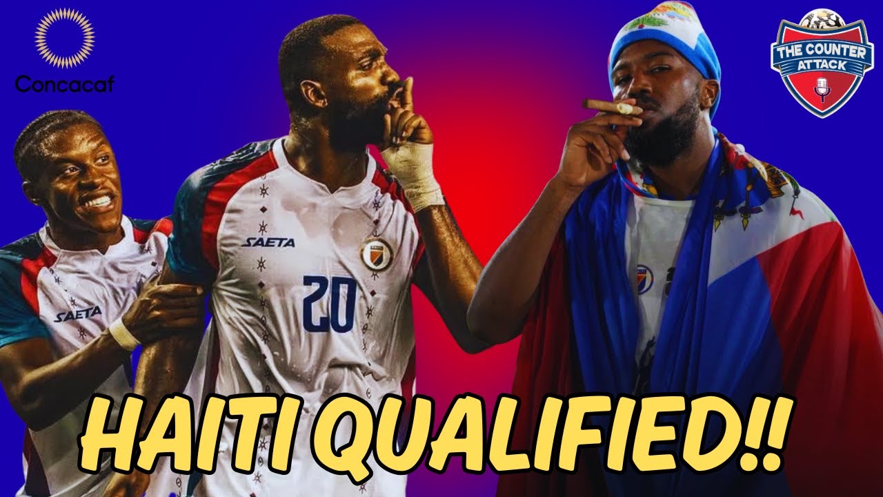 Haiti 🇭🇹 Qualify For The 2026 World Cup | CONCACAF World Cup Qualifying | Elated The Counter Attack