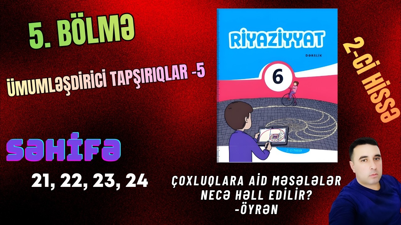 6-cı Sinif Riyaziyyat  səh. 21, 22, 23, 24  //  ÇOXLUQLAR / 2-ci hissə / #raufmirzeyev