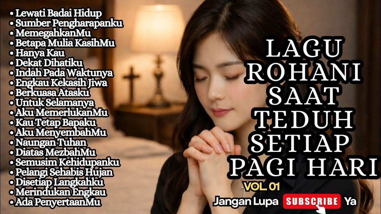 LAGU ROHANI SAAT TEDUH SETIAP PAGI HARI - LEWATI BADAI HIDUP - VOL.01 (NEW SONG)