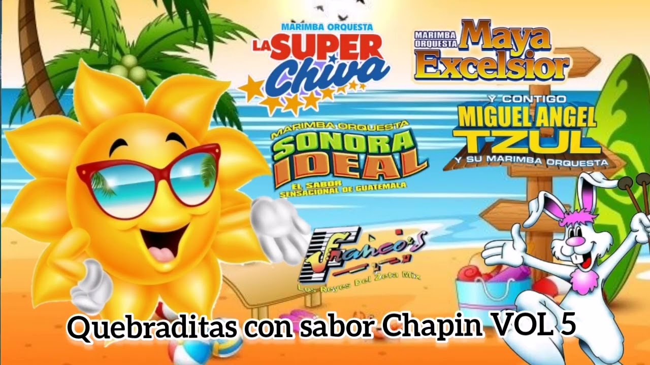 Quebraditas Con Sabor Chapin VOL 5 Sonora Ideal, Unión Sanpedrana, Francos, Internacionales Conejos