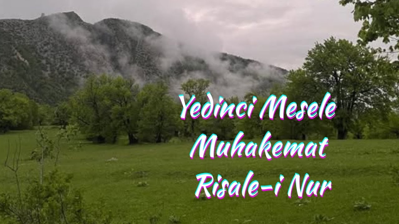 Yedinci Mesele, Muhakemat, Risale-i Nur