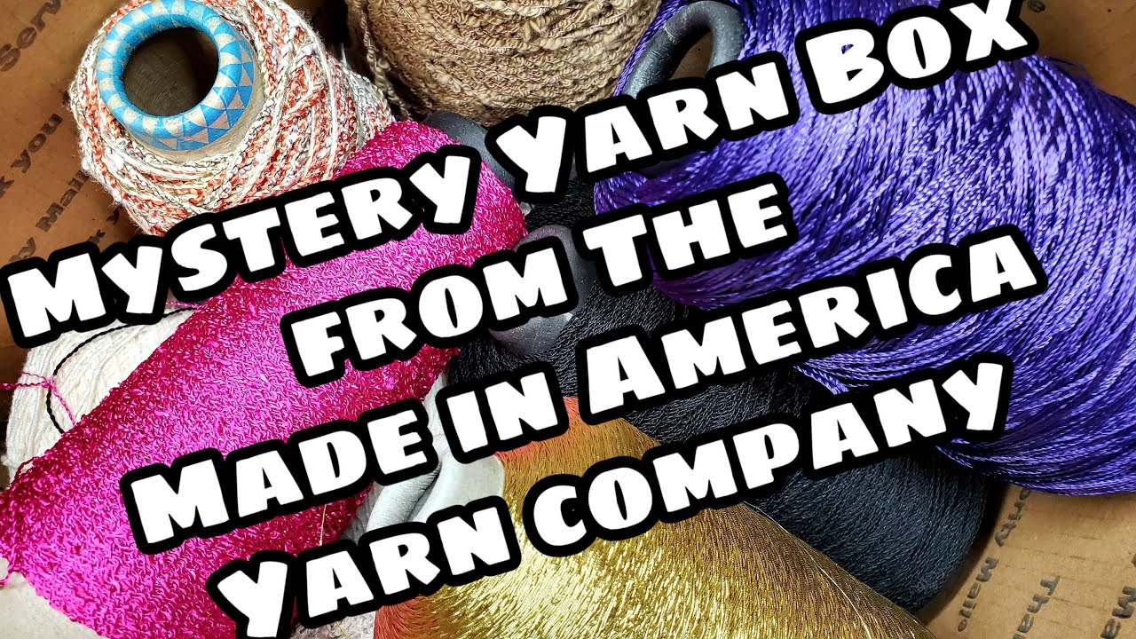 Mystery Yarn Box from Made In America Yarns - Yarn Unboxing