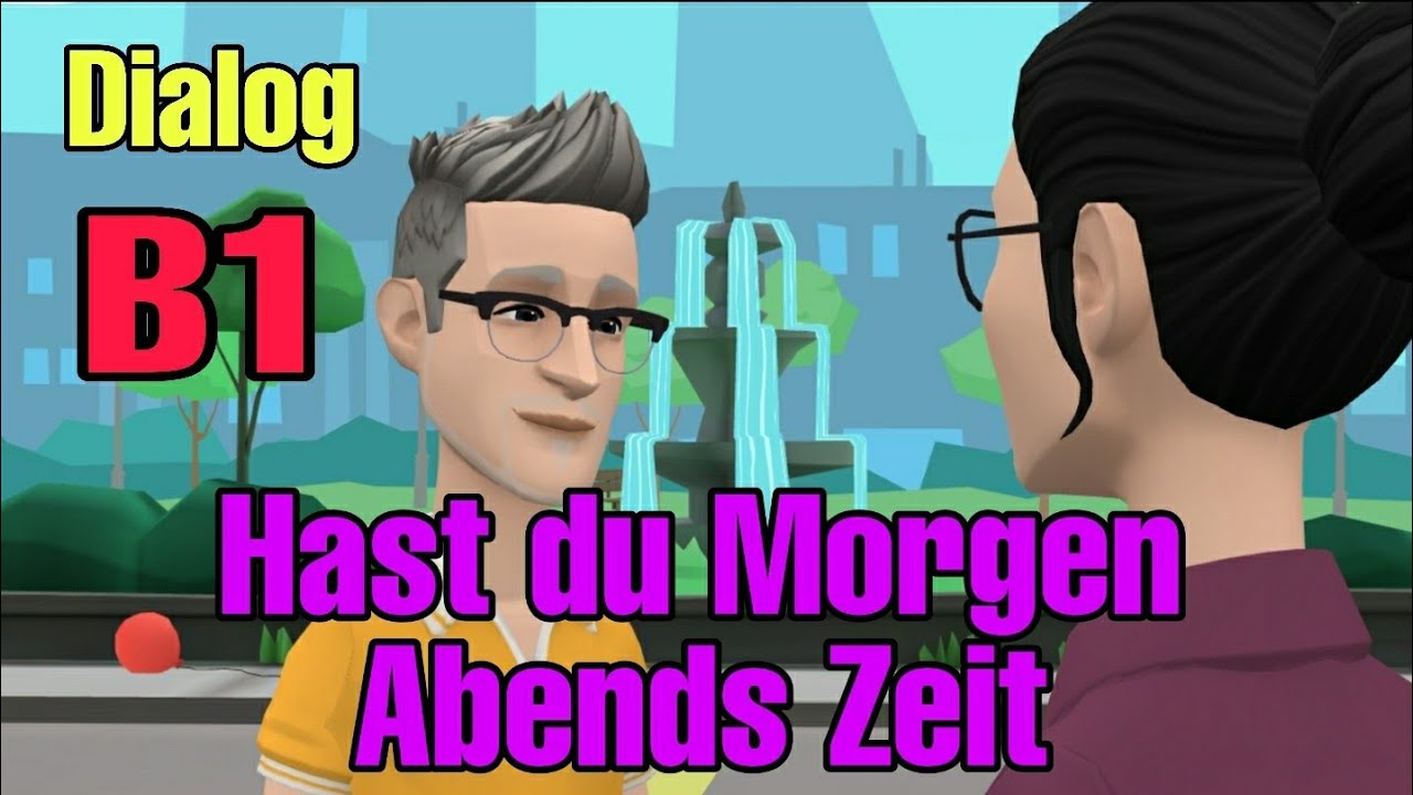Dialog - hast-du-Morgen-Abend-Zeit? - Deutsch 