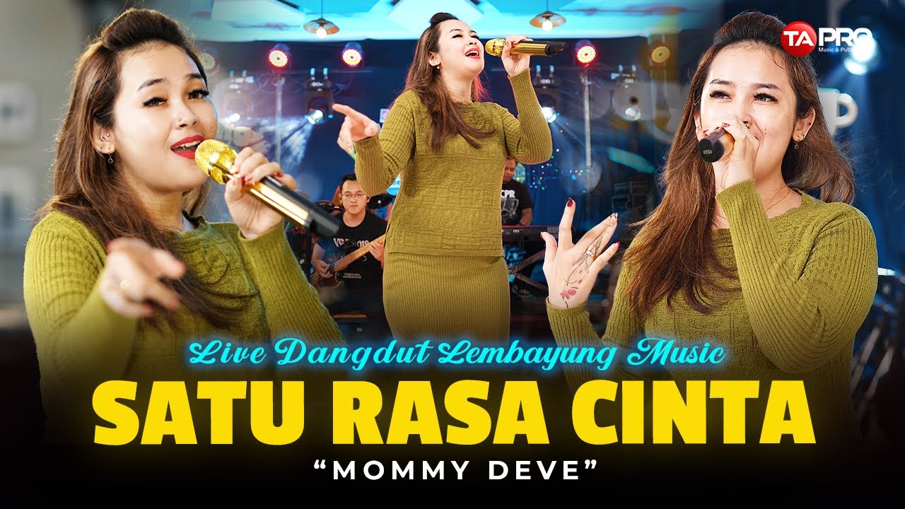 SATU RASA CINTA - MOMMY DEVE (LIVE DANGDUT LEMBAYUNG MUSIC) | KU AKAN MEMBUKTIKAN CINTA DIHATIMU