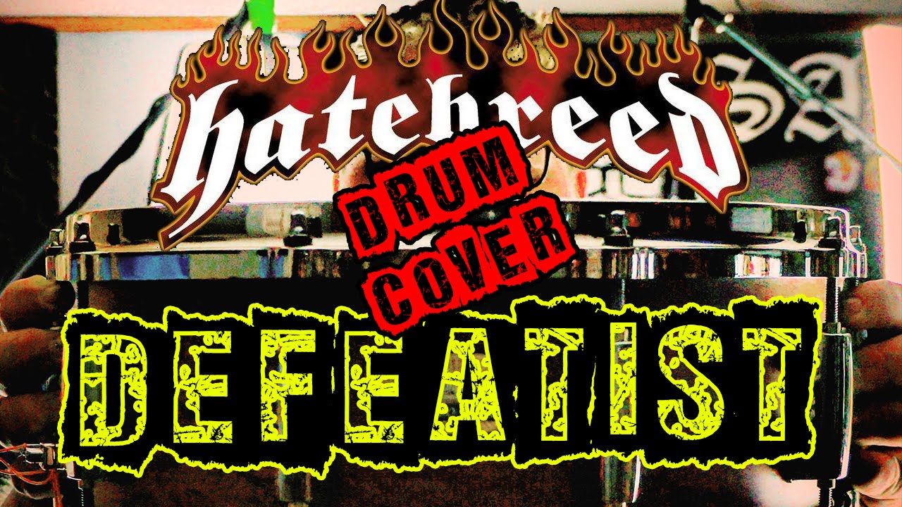 Defeatist (Hatebreed) - Fat Sam Drum Cover
