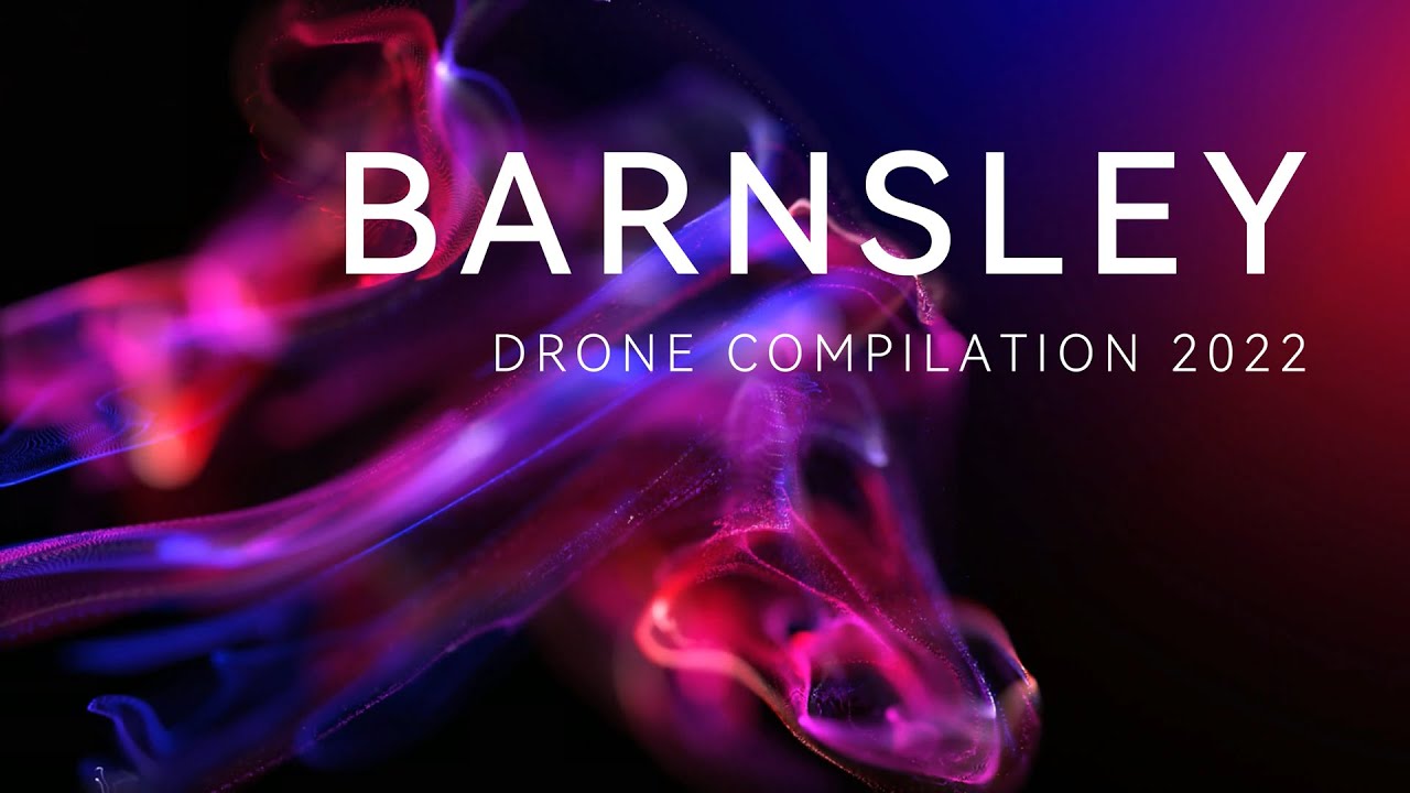 Barnsley - Drone Compilation 2022
