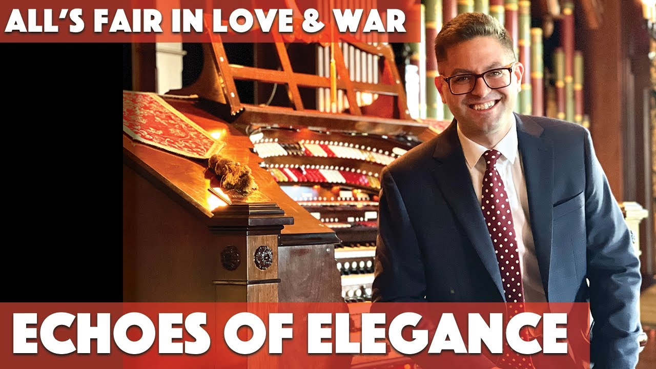 Echoes of Elegance - Mark Herman - All's Fair in Love & War
