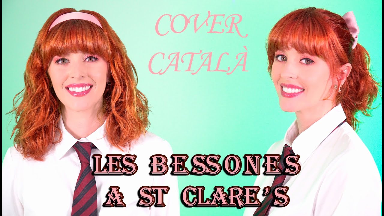 Les bessones a St Clare's - Ending | COVER Català by Fàtima May